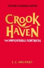 Crookhaven: The Impossible Fortress : Book 4 - Book