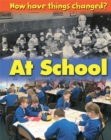 How Have Things Changed: At School - Book