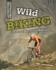 Wild Biking: Off-Road Mountain Biking - Book