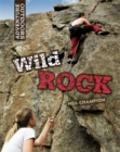 Wild Rock: Climbing and Mountaineering - Book