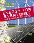 Big-Time Business: Energy for Everyone?: The Business of Energy - Book
