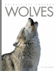 Animals Are Amazing: Wolves - Book