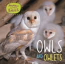 Animals and their Babies: Owls & Owlets - Book