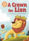 Reading Champion: A Crown for Lion : Independent Reading Orange 6 - Book