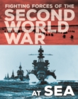 The Fighting Forces of the Second World War: At Sea - Book