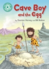 Reading Champion: Cave Boy and the Egg : Independent Reading Turquoise 7 - Book
