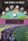 Our World in Crisis: Immigration - Book