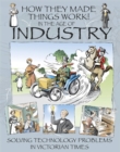 How They Made Things Work: In the Age of Industry - Book