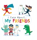 I Care About: My Friends - Book