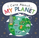 I Care About: My Planet - Book