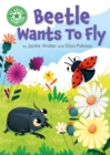 Reading Champion: Beetle Wants to Fly : Independent Reading Green 5 - Book
