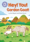 Hey, You! Gordon Goat! : Independent Reading Purple 8 - eBook