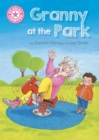 Granny at the Park : Independent Reading Pink 1B - eBook