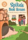 Spike's New House : Independent Reading Orange 6 - eBook