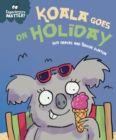 Experiences Matter: Koala Goes on Holiday : A funny, charming first introduction to the idea of being away from home - Book