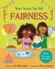 What would you do?: Fairness : Moral dilemmas for kids - Book