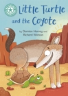 Reading Champion: Little Turtle and the Coyote : Independent Reading Turquoise 7 - Book