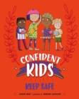 Confident Kids!: Keep Safe - Book