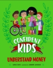Confident Kids!: Understand Money - Book