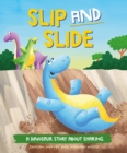 Slip and Slide : A Dinosaur Story about Sharing - eBook