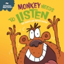 Behaviour Matters: Monkey Needs to Listen - A book about paying attention : A book about paying attention - Book