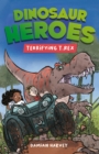 Dinosaur Heroes: Terrifying T.Rex - Book
