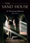 The Sand House : A Victorian Marvel Revisited - Book