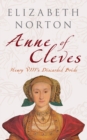 Anne of Cleves : Henry VIII's Discarded Bride - Book