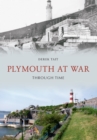 Plymouth at War Through Time - Book