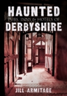 Haunted Pubs, Inns and Hotels of Derbyshire - Book