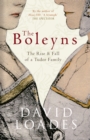 The Boleyns : The Rise & Fall of a Tudor Family - eBook
