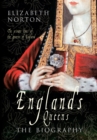 England's Queens : The Biography - eBook