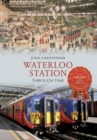 Waterloo Station Through Time - Book