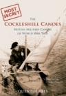 The Cockleshell Canoes : British Military Canoes of World War Two - eBook