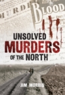 Unsolved Murders of the North - eBook