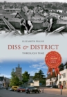 Diss & District Through Time - Book