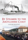 By Steamer to the Argyllshire Coast - Book