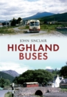 Highland Buses : From Oban to Inverness - Book