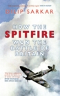 How the Spitfire Won the Battle of Britain - Book