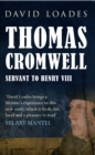 Thomas Cromwell : Servant to Henry VIII - eBook
