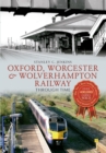 Oxford, Worcester & Wolverhampton Railway Through Time - eBook