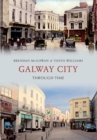 Galway City Through Time - Book