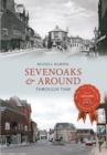 Sevenoaks & Around Through Time - Book