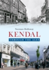 Kendal Through the Ages - eBook