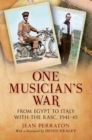 One Musician's War : From Egypt to Italy with the RASC, 1941-45 - eBook