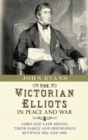 The Victorian Elliots in Peace and War - eBook