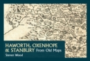 Haworth, Oxenhope & Stanbury From Old Maps - eBook