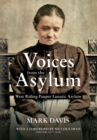 Voices from the Asylum : West Riding Pauper Lunatic Asylum - Book