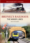 Bradshaw's Guide Brunel's Railways The Minor Lines : Volume 3 - eBook