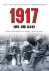 1917 The First World War in Photographs : Mud and Tanks - eBook